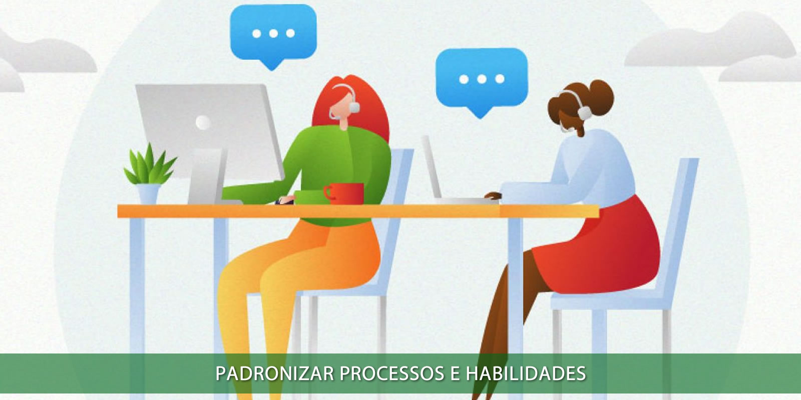 Figura 2 - PADRONIZAR E AUTOMATIZAR PROCESSOS. EVOLUÇÃO DO PROCESSO DE GESTÃO